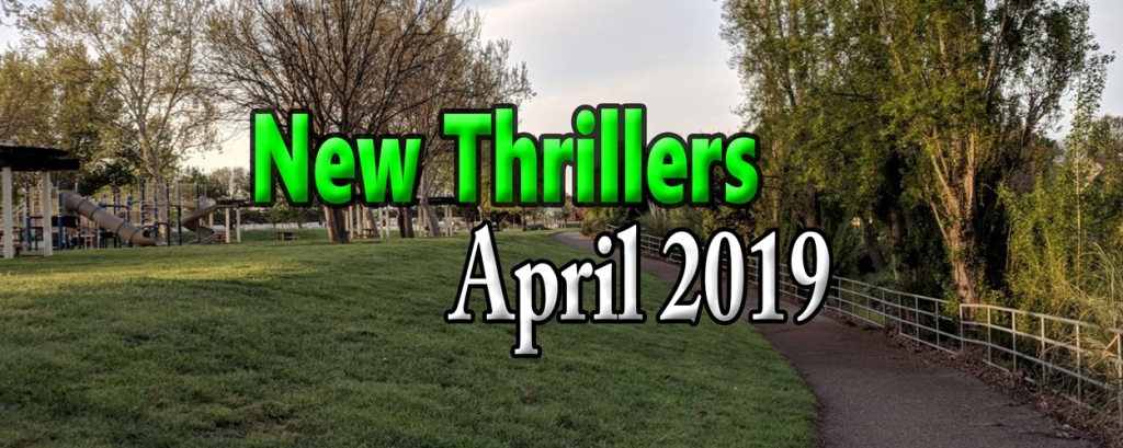 April 2019 Thrillers
