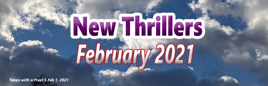 February 2021 Thrillers